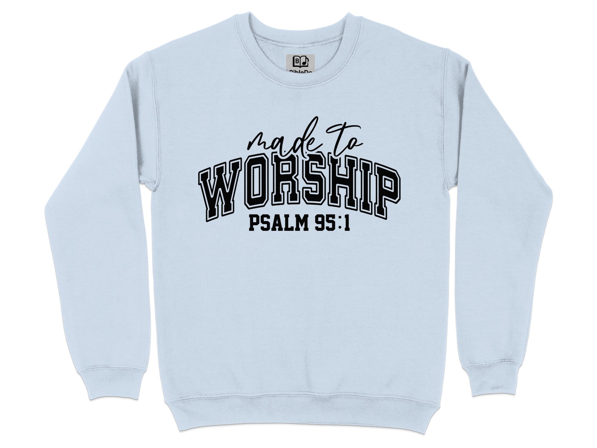 Made to Worship Psalm 95:1 Sweatshirt Product