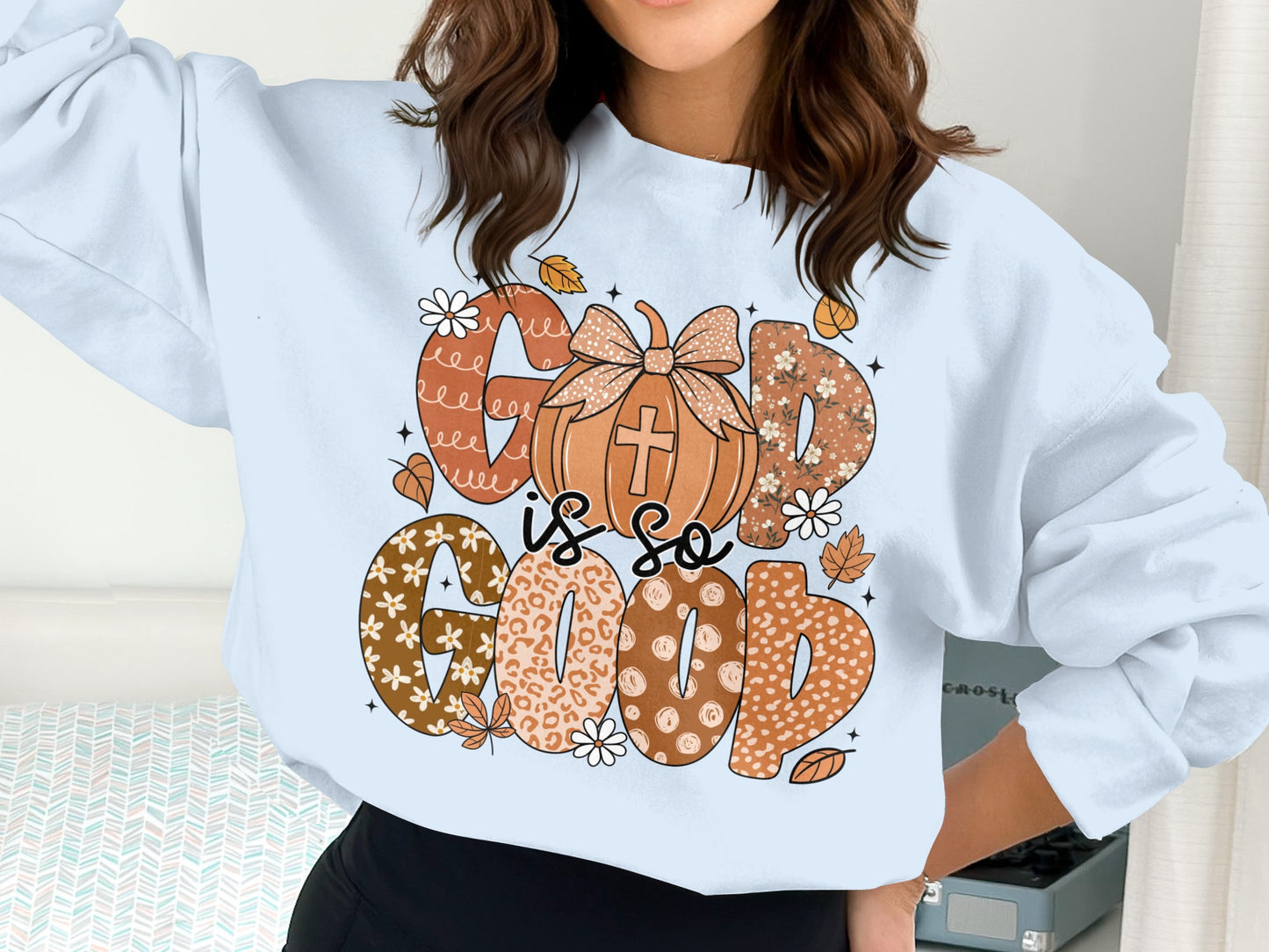 God Is So Good Sweatshirt for Fall Season