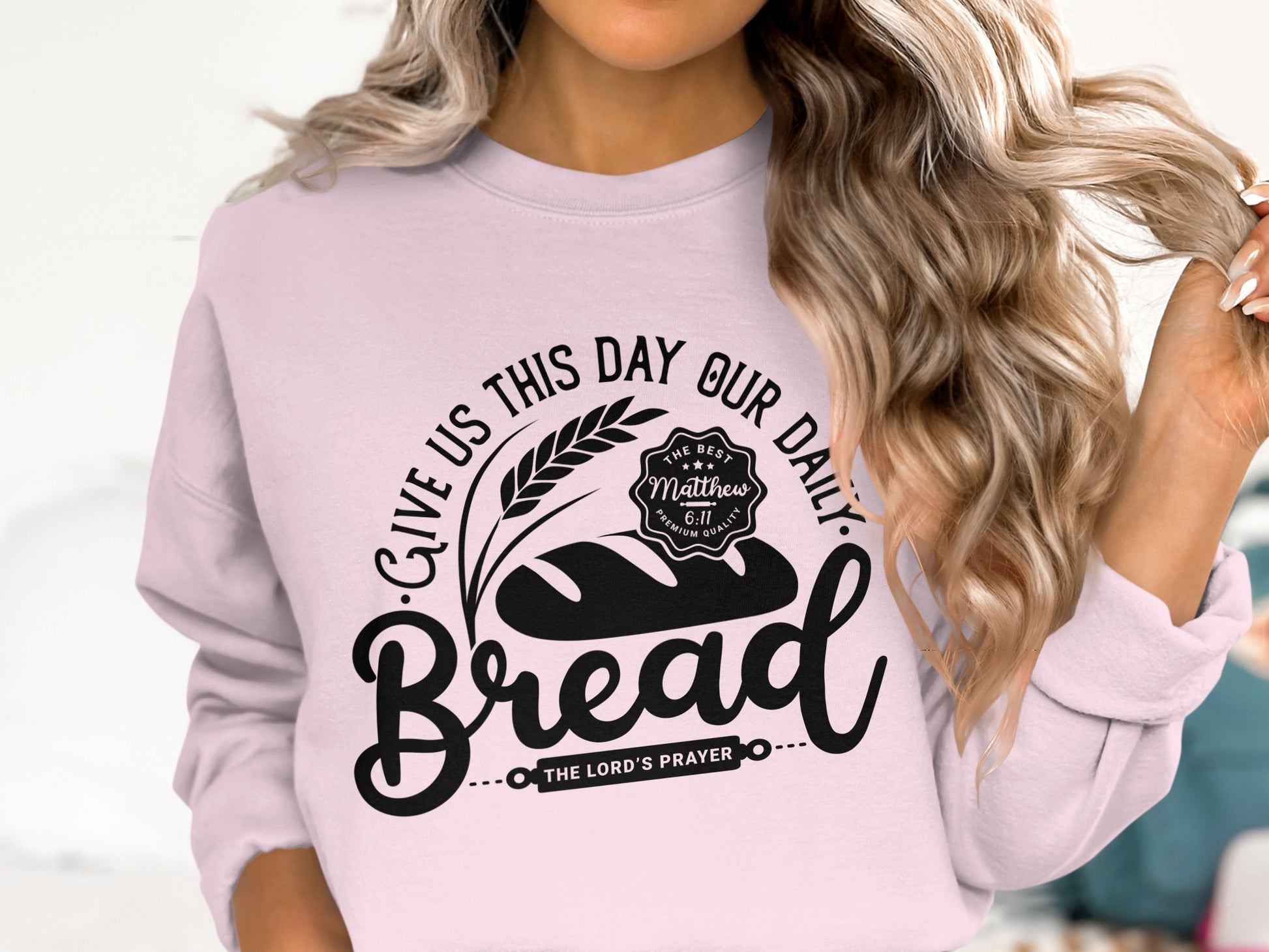 Give Us This Day Our Daily Bread Sweatshirt