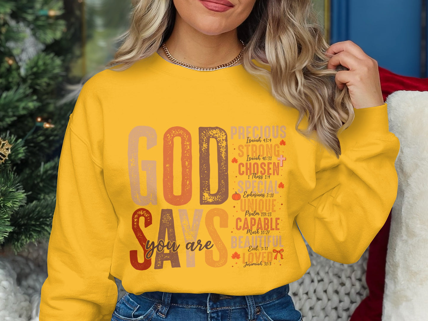 God Says You Are Inspirational Sweatshirt
