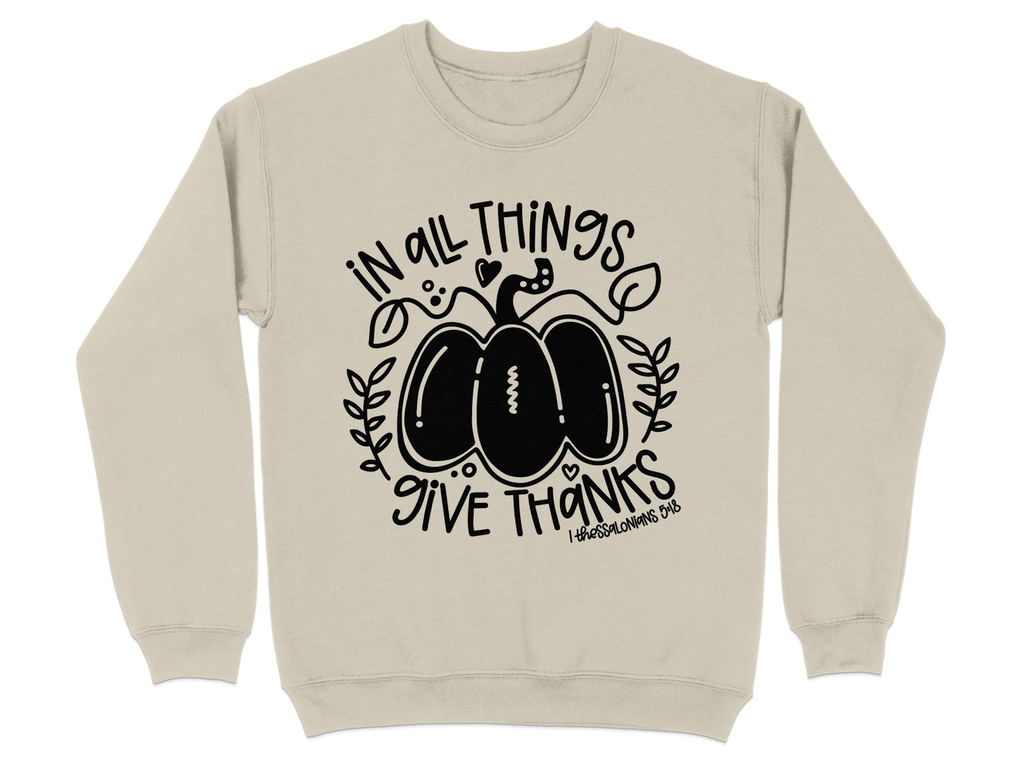 In All Things Give Thanks Graphic Sweatshirt