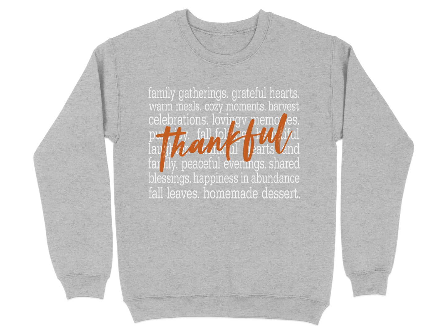 Thankful Family Gatherings Grateful Hearts Sweatshirt