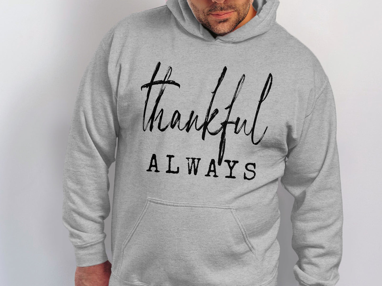 Thankful Always Comfortable and Stylish Hoodie