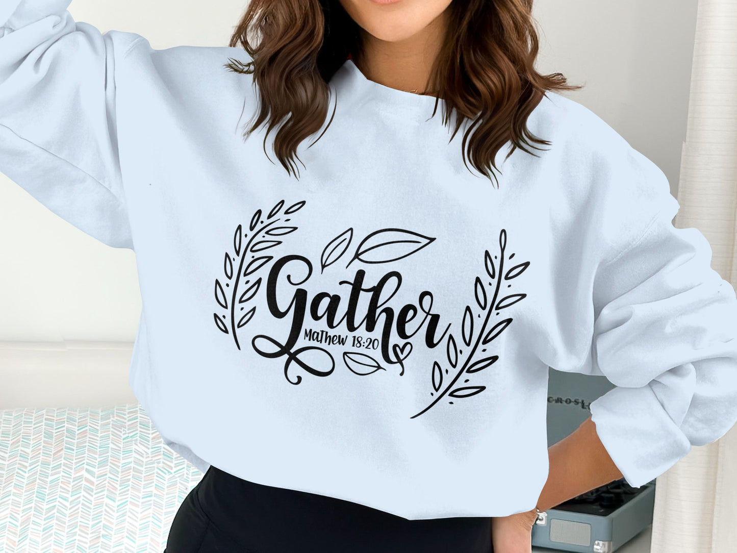 Gather Matthew 18 20 Inspirational Sweatshirt