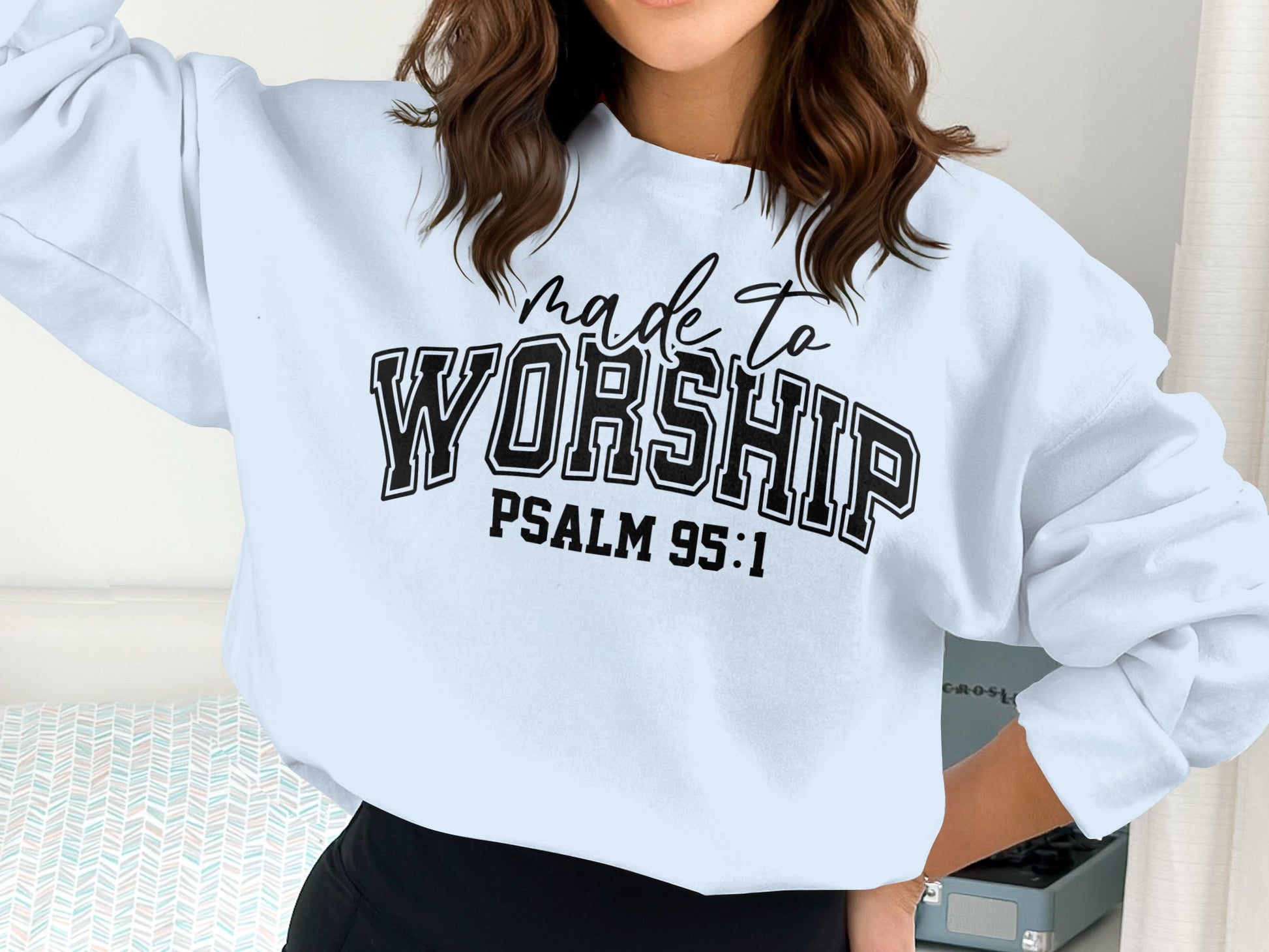 Made to Worship Psalm 95:1 Sweatshirt product
