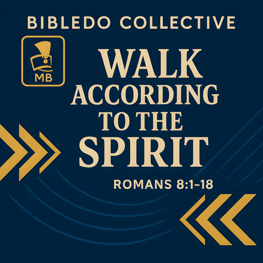 Walk According to the Spirit - Romans 8:1-18 (Marching Band) (v2)