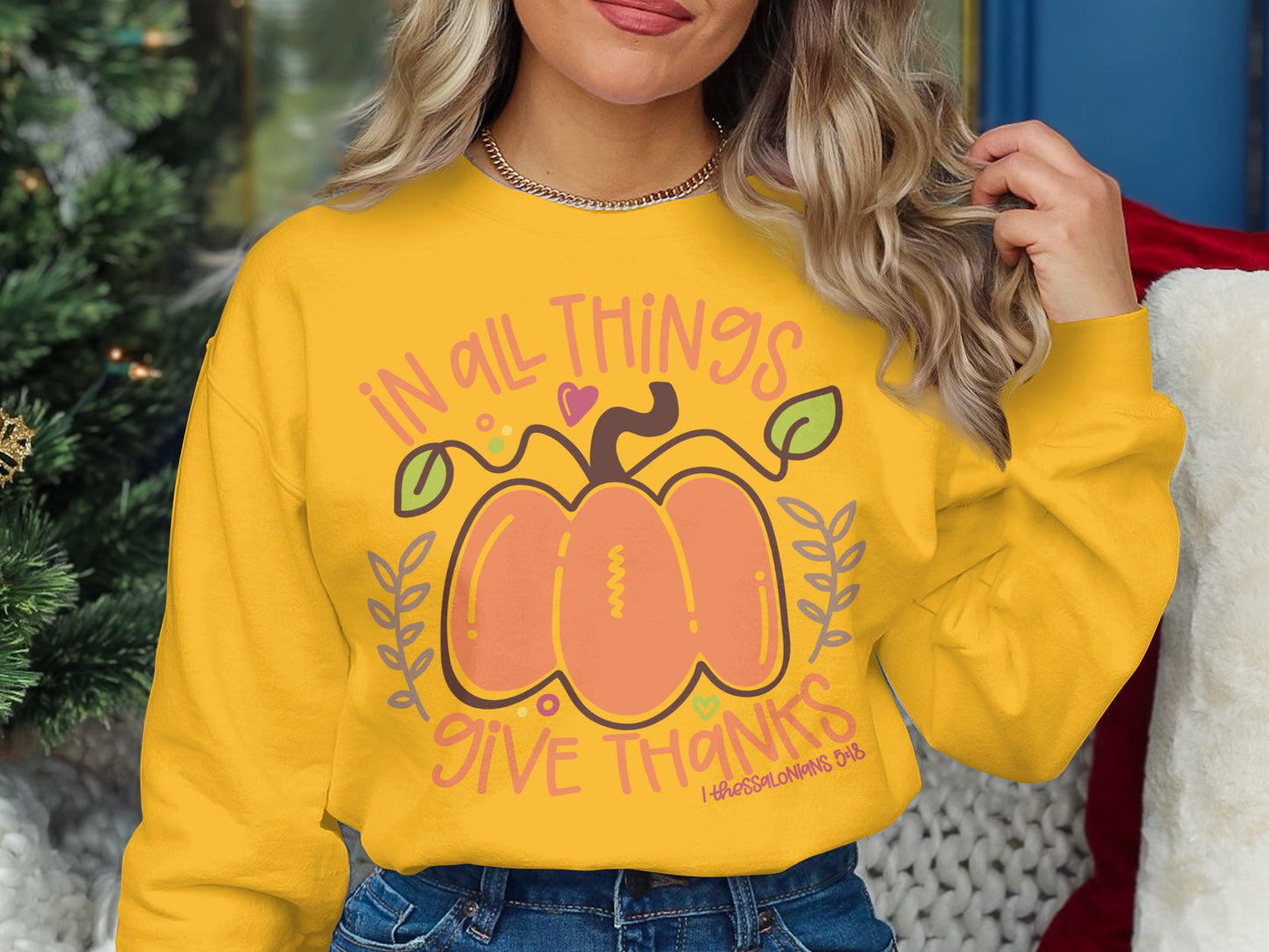 In All Things Give Thanks Pumpkin Sweatshirt
