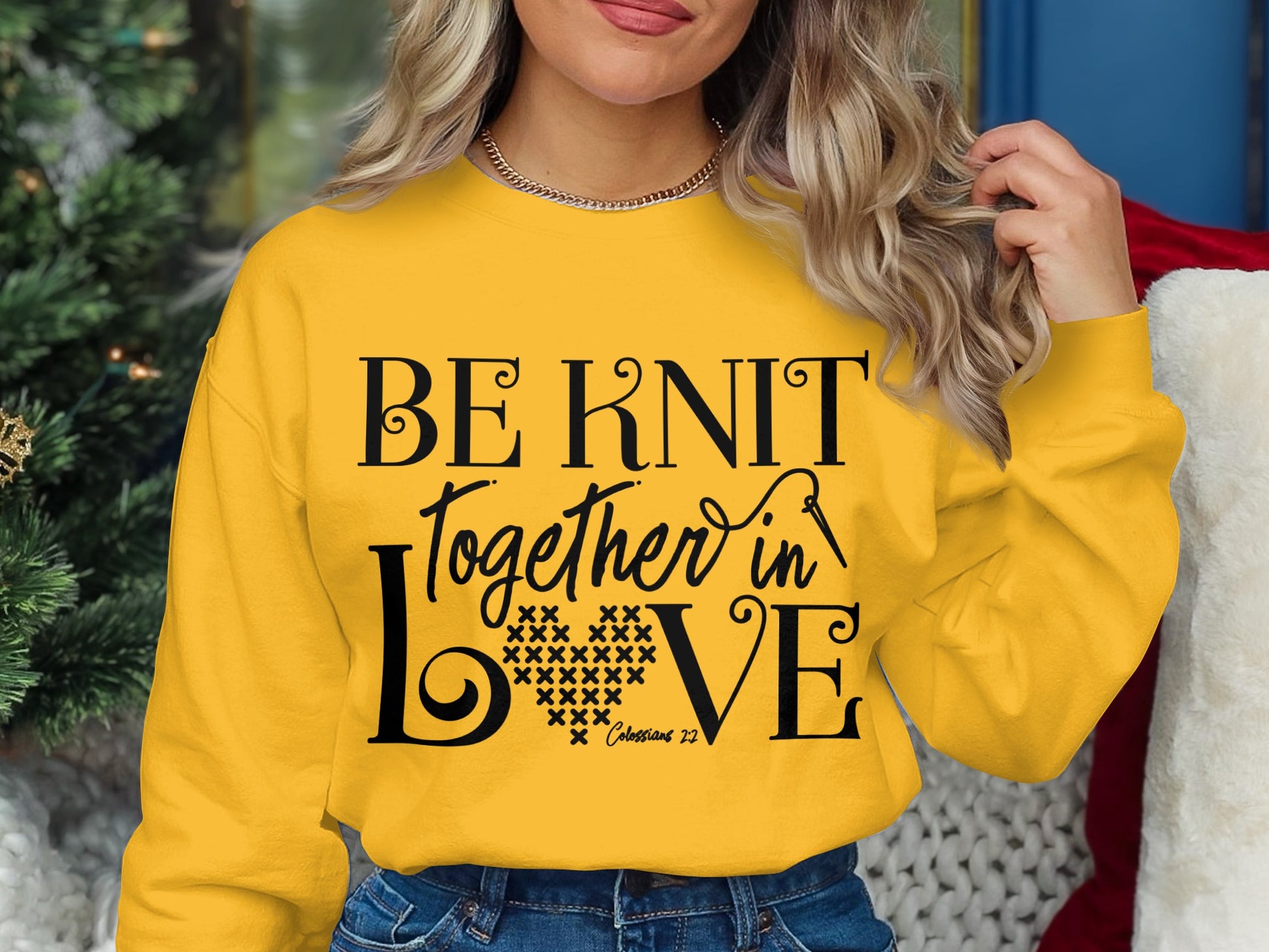 Be Knit Together in Love Christian Sweatshirt