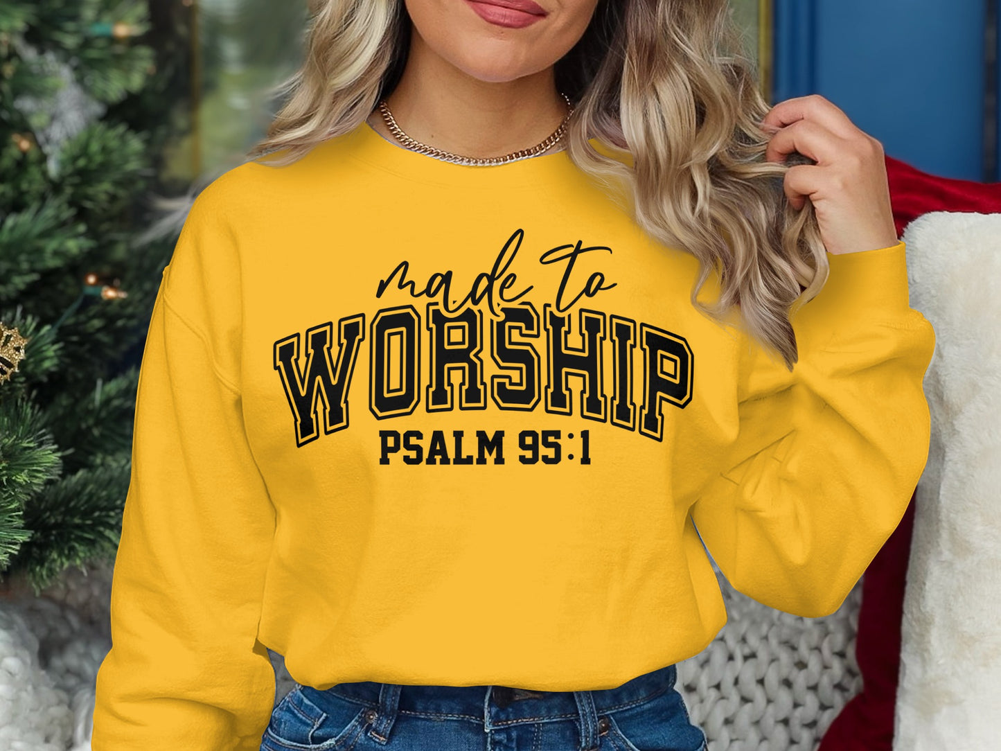 Made To Worship Psalm 95:1 Sweatshirt