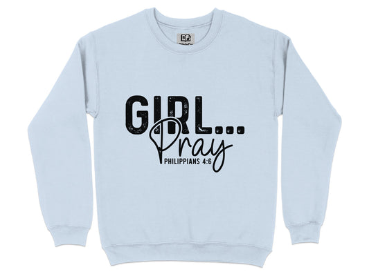 Girl Pray Philippians 4 6 Graphic Sweatshirt product type