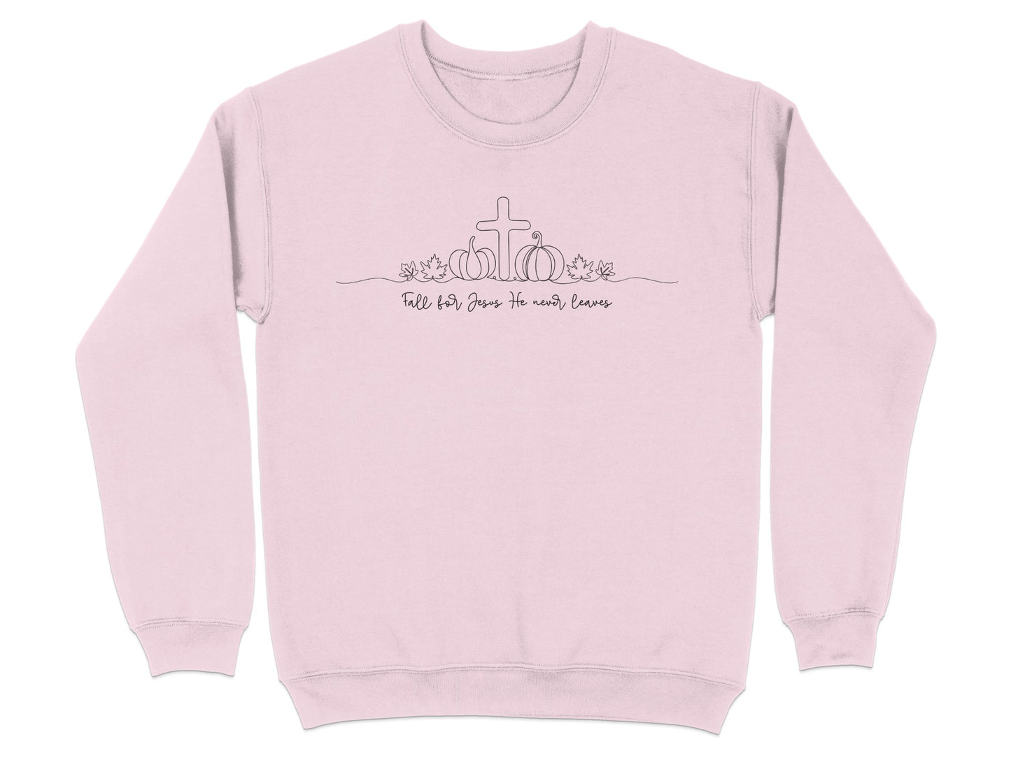 Fall For Jesus He Never Leaves printed sweatshirt