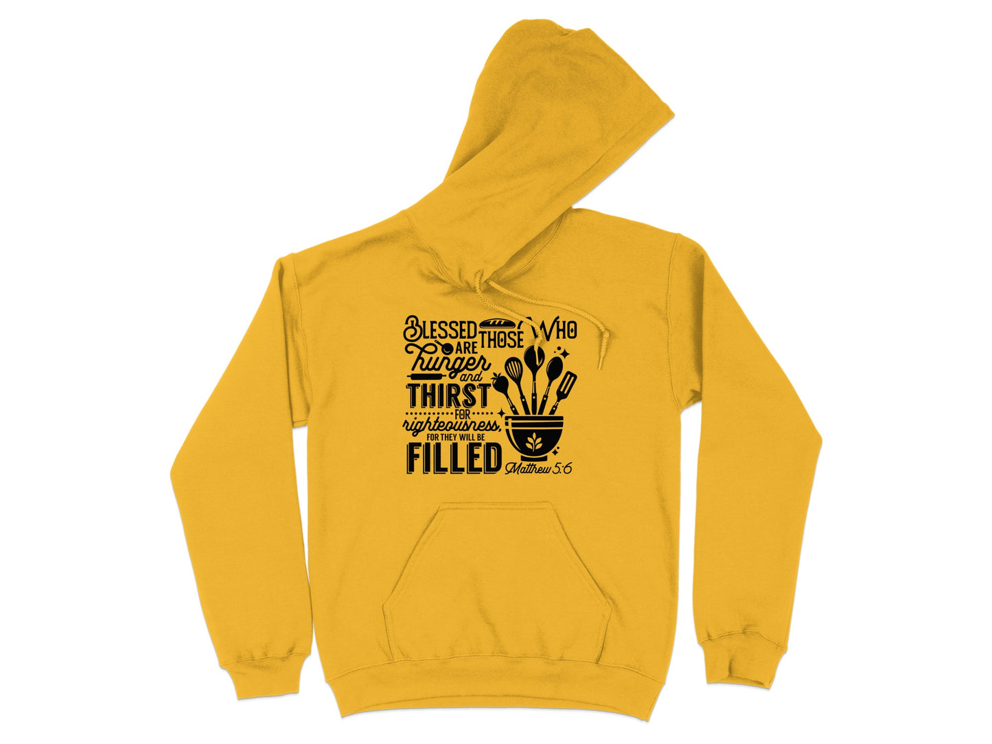 Blessed Are Those Who Hunger Thirst Hoodie