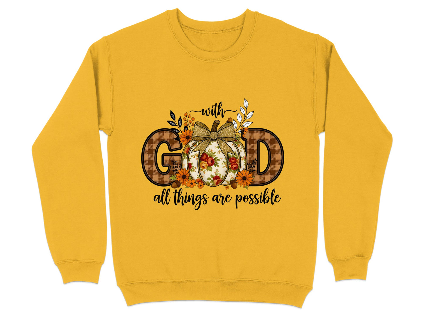 With GOD All Things Are Possible Sweatshirt