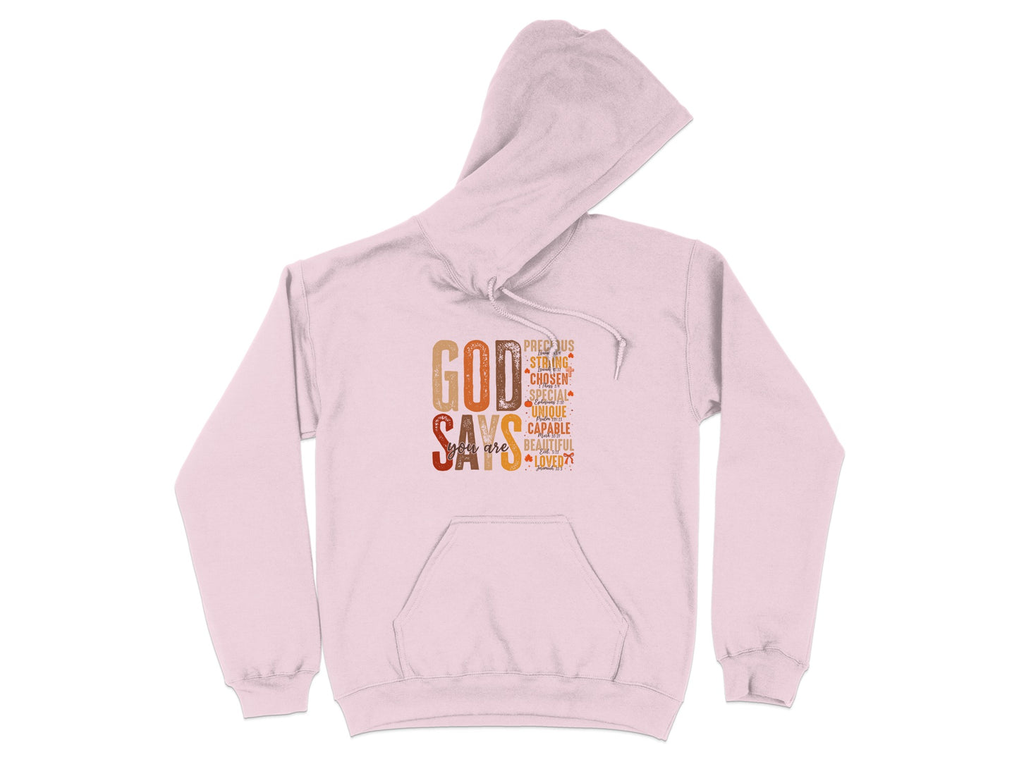 God Says Hooded Sweatshirt with Inspirational Text
