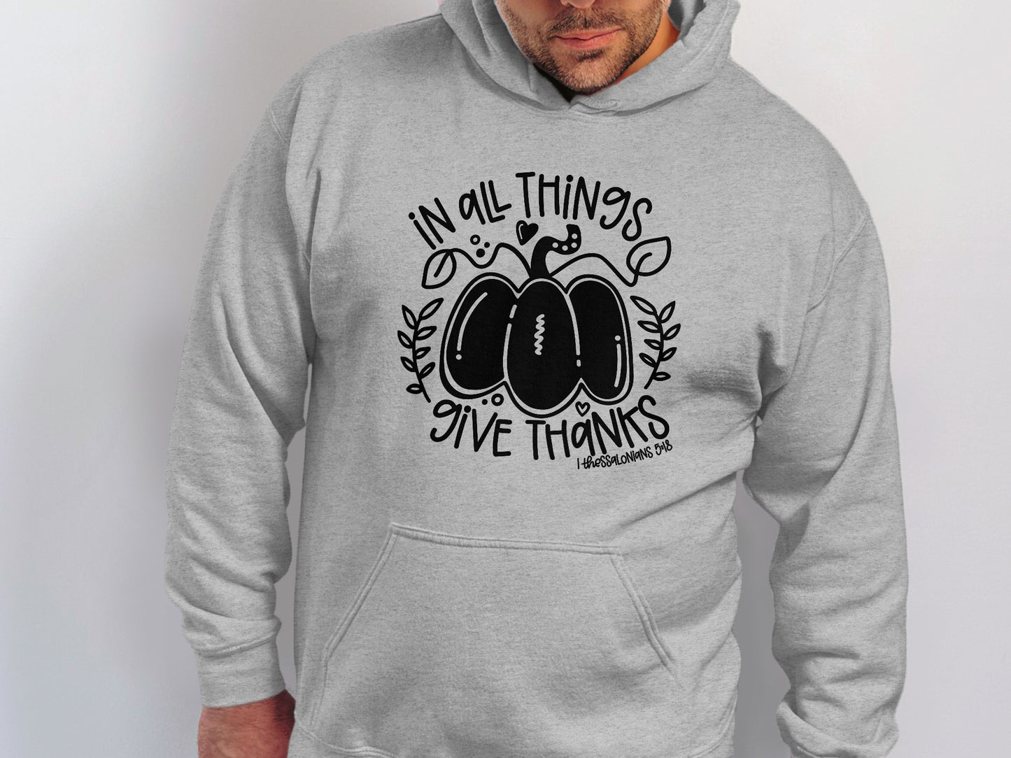 In All Things Give Thanks Hoodie for Autumn Season