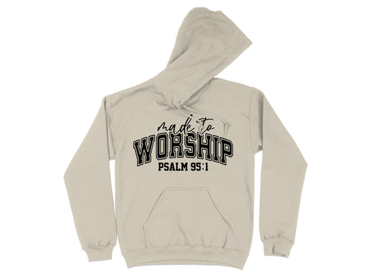 Made to Worship Psalm 95 1 Hooded Sweatshirt product