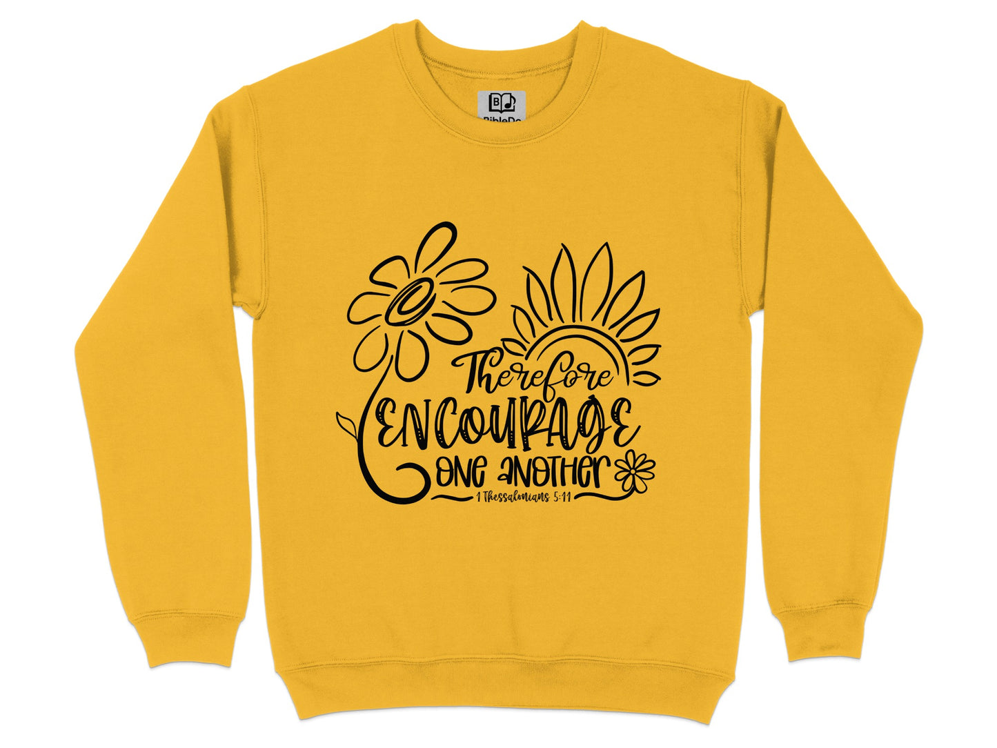 Therefore Encourage One Another Sweatshirt Product