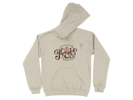 Cute Thanksgiving Thanks Giving Hoodie