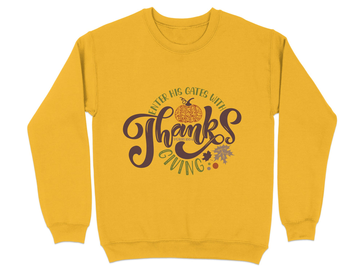 Enter His Gates With Thanksgiving Sweatshirt