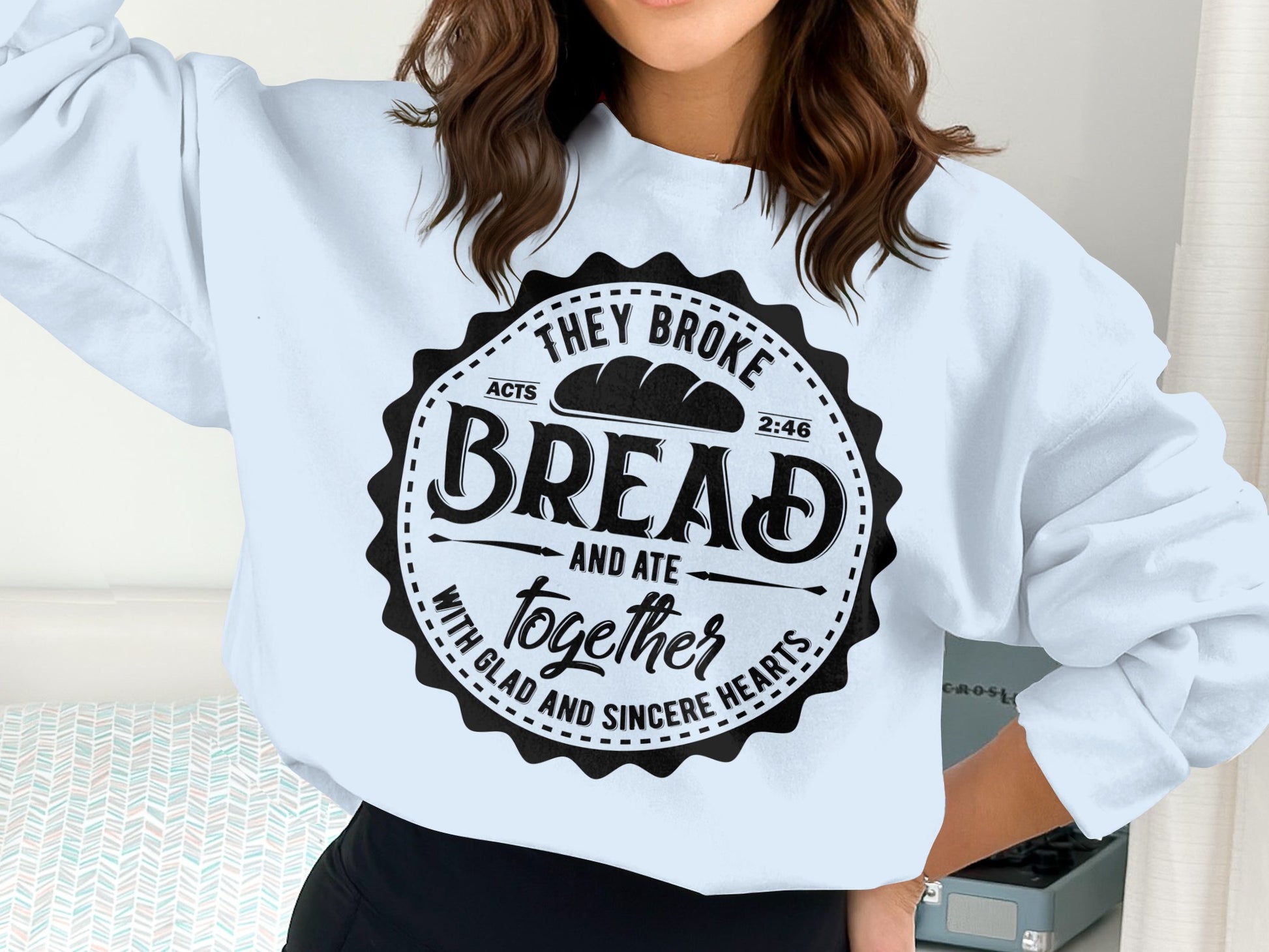 They Broke Bread Together Christian Sweatshirt