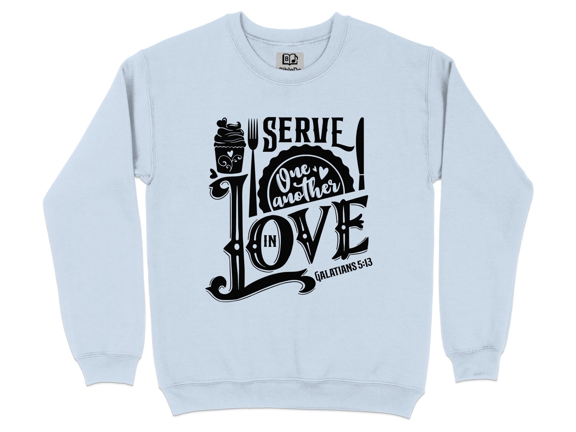 Serve One Another in Love Galatians 5 13 sweatshirt