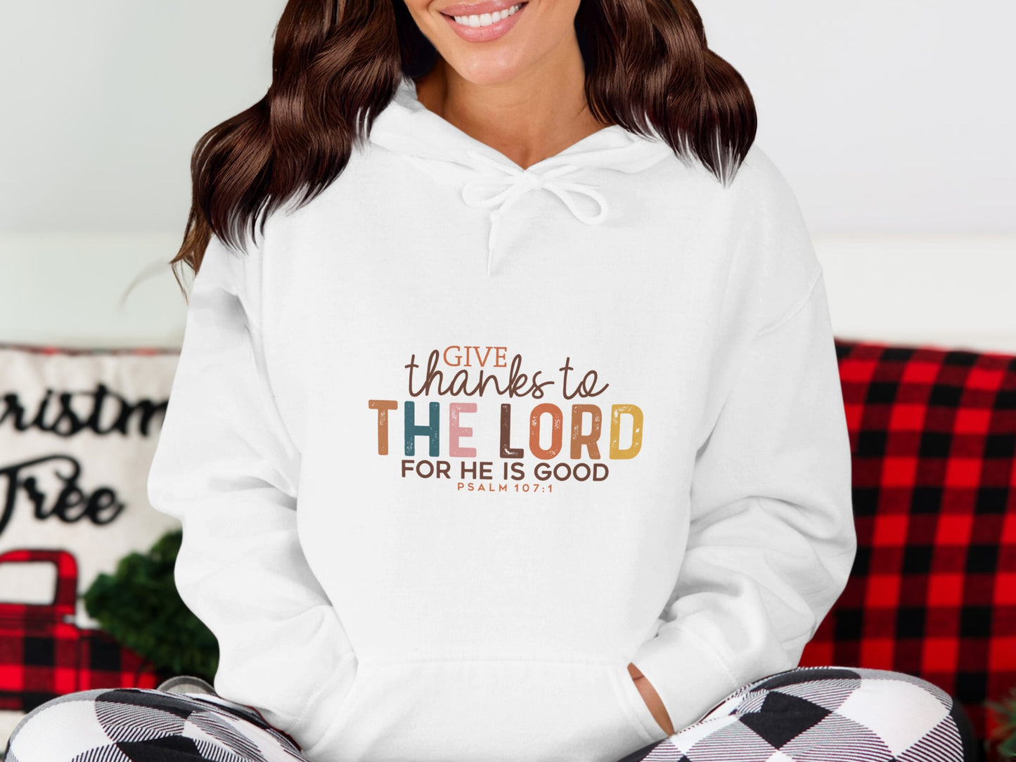 Give Thanks to The Lord for He Is Good Hoodie