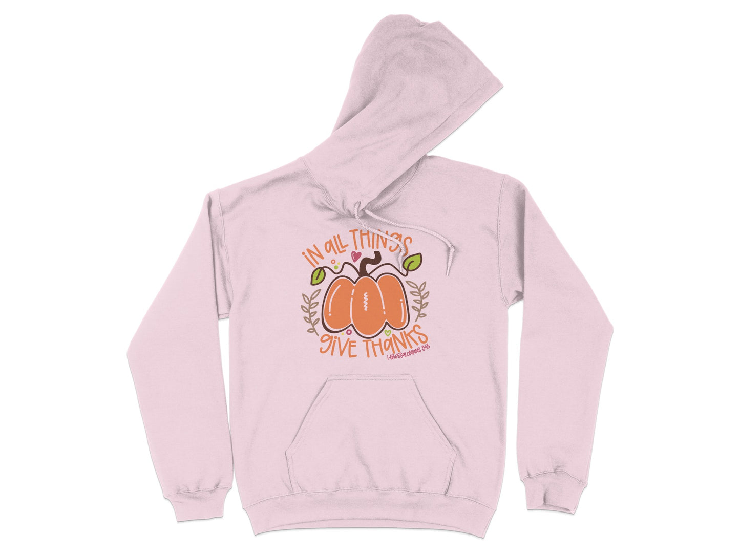 In All Things Give Thanks Hoodie