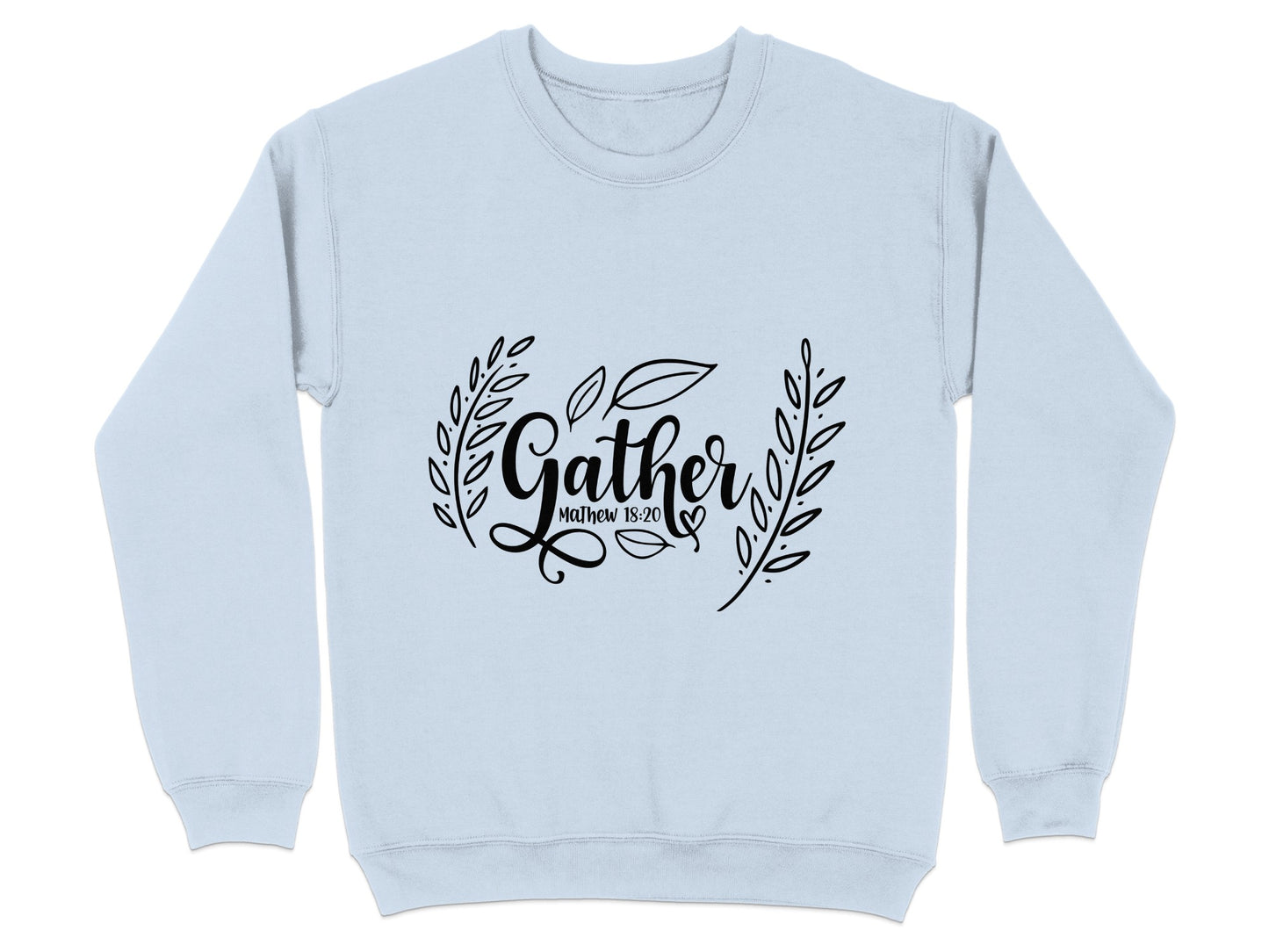 Gather Matthew 18:20 Sweatshirt Comfortable and Stylish