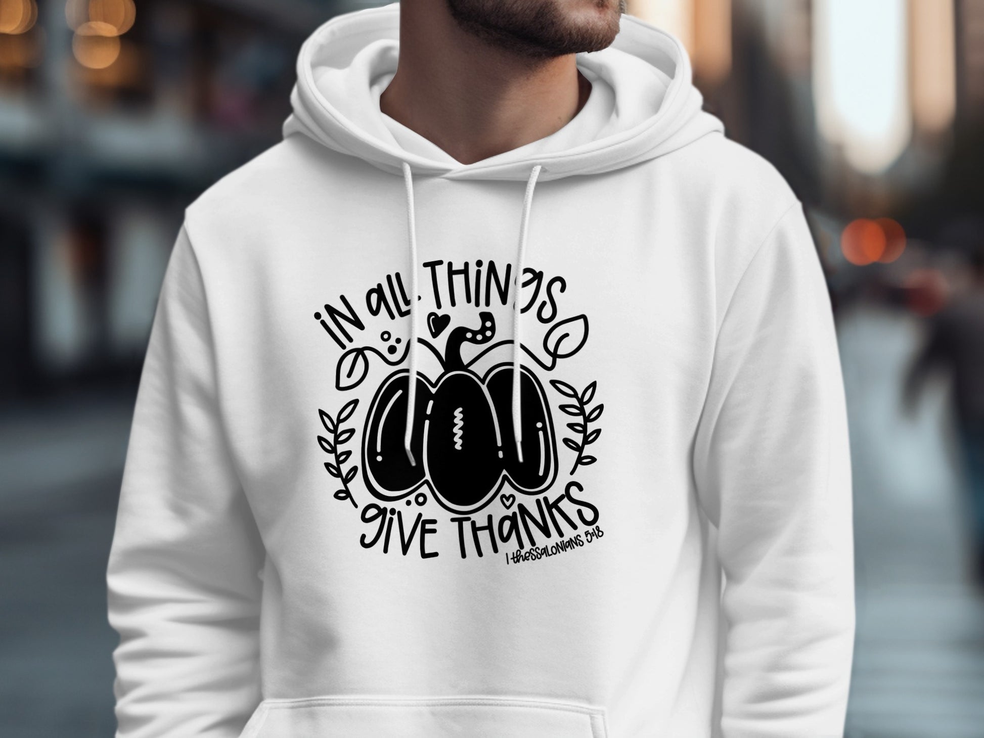 In All Things Give Thanks Design Hoodie