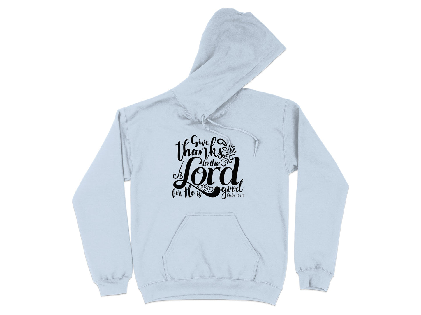 Give Thanks to the Lord Hoodie Faith Apparel