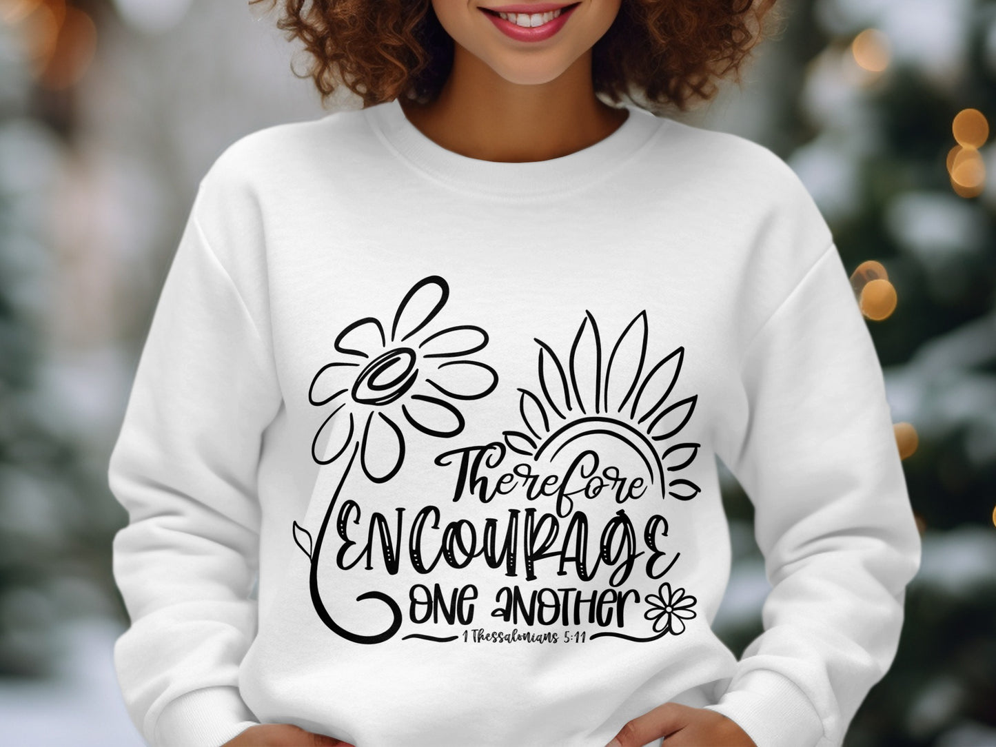 Therefore Encourage One Another Sweatshirt Product