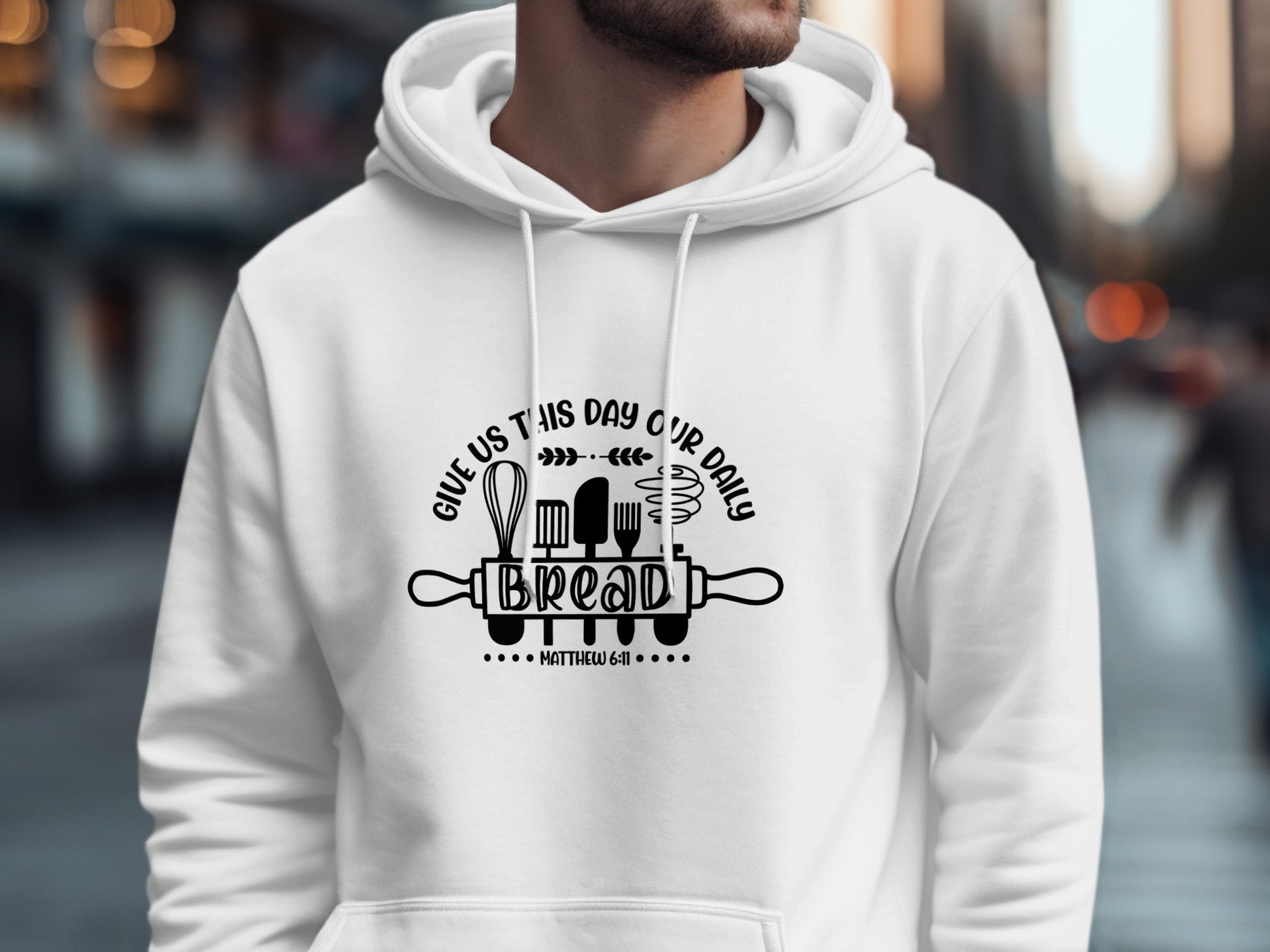 Give Us This Day Our Daily Bread Hoodie