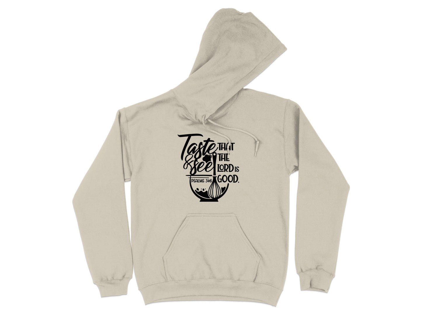Taste and See That the Lord is Good Hoodie