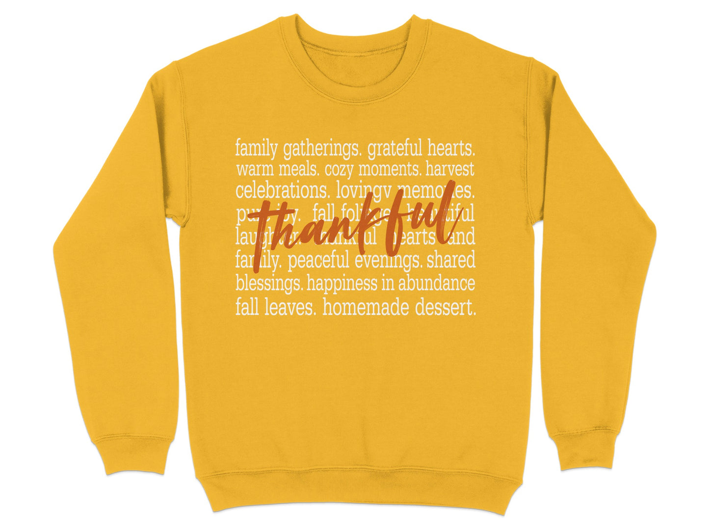 Family Gatherings Grateful Hearts Thankful Sweatshirt